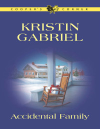 Kristin Gabriel — Accidental Family