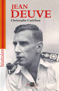 Christophe Carichon — Jean Deuve - Le seigneur de l'ombre. Services secrets 1944-1978