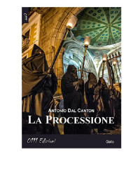 admin — Antonio Dal Canton - La Processione (2016)