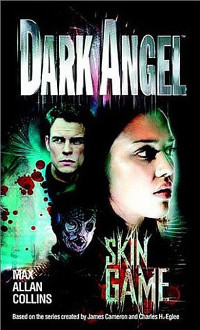 Collins, Max Allan — [Dark Angel 02] • Skin Game