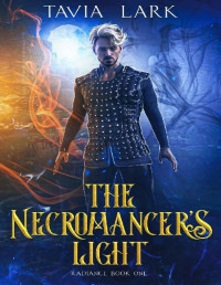 Tavia Lark — The Necromancer's Light (Radiance Book 1)