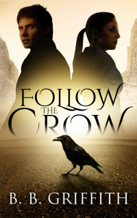 B. B. Griffith [Griffith, B. B.] — Follow the Crow