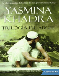 Yasmina Khadra — TRILOGÍA DE ARGEL