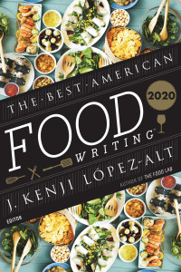 J. Kenji López-Alt — The Best American Food Writing 2020