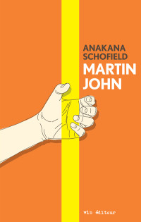 Anakana Schofield — Martin John