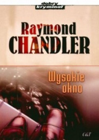 Chandler Raymond — Wysokie Okno