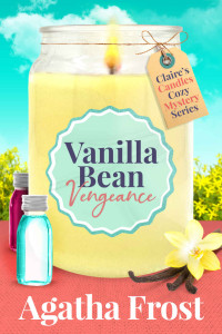 Agatha Frost — Vanilla Bean Vengeance (Claire's Candles Cozy Mystery 1)