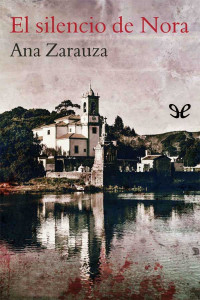 Ana Zarauza — El silencio de Nora