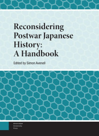 Simon Avenell (Editor) — Reconsidering Postwar Japanese History