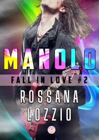 Lozzio, Rossana — Manolo: Fall in Love #2 (Italian Edition)