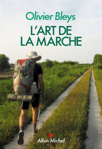 Olivier Bleys — L'art de la marche