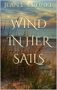 Jean L. Kuhnke — Wind In Her Sails