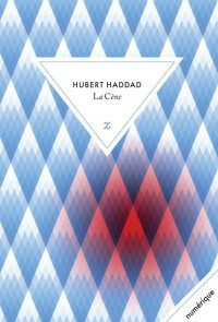 Hubert Haddad — La Cène