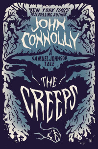 John Connolly — The Creeps (Samuel Johnson 3)