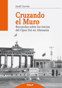 Jordi Cervs Navarro; — Cruzando el muro