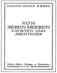 Hanns Heinz Ewers — Von sieben Meeren : Fahrten und Abenteuer