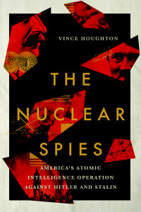 Vince Houghton; — The Nuclear Spies