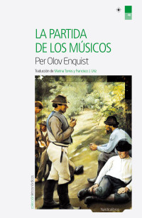 Uriz, Paco J. & Enquist, Per Olov — La partida de los músicos (Letras Nórdicas nº 48) (Spanish Edition)