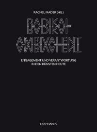 Mader, Rachel; — Radikal ambivalent