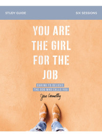 Jess Connolly — You Are the Girl for the Job Study Guide