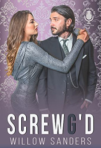 Willow Sanders — Screwg'd (Love on the Air #1)