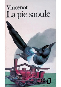Henri Vincenot — La Pie saoule