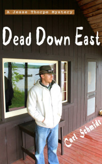 Carl Schmidt — Dead Down East