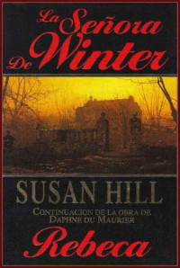 Susan Hill [Susan Hill] — La Señora De Winter