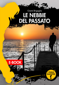 Gianni Brigaglia — Le nebbie del passato