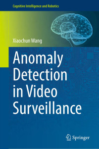 Xiaochun Wang — Anomaly Detection in Video Surveillance