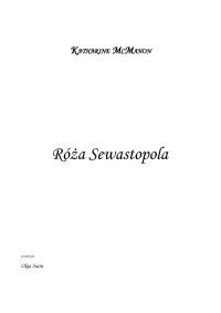 Katharine McMahon — Róża Sewastopola