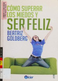 Beatriz Goldberg — Cómo superar los miedos y ser feliz