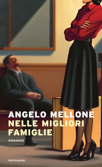 Angelo Mellone — Nelle migliori famiglie