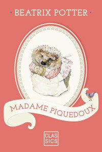 Potter, Beatrix [Potter, Beatrix] — Madame Piquedoux