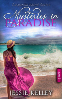 Jessie Kelley — Mysteries In Paradise (Gasparilla Island #6)