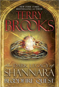 Terry Brooks — The Dark Legacy of Shannara 02 - Bloodfire Quest