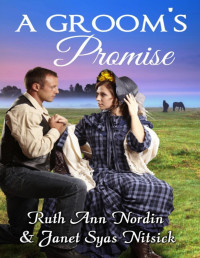 Ruth Ann Nordin — A Groom's Promise