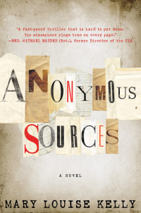 Mary Louise Kelly — Anonymous Sources