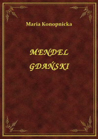 Maria Konopnicka — MENDEL GDAŃSKI