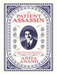 Anita Anand — The Patient Assassin