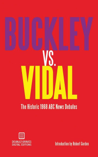 William F. Buckley, Gore Vidal — Buckley Vs. Vidal