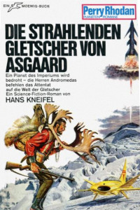 Kneifel, Hans — [Perry Rhodan - Planetenromane 0049] • Die Strahlenden Gletscher von Asgaard