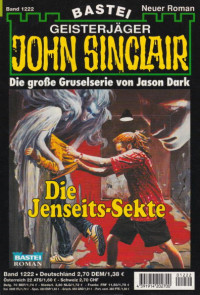 Dark, Jason — [John Sinclair 1222] • Die Jenseits-Sekte