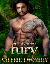 Valerie Twombly — Taken By Fury (Immortals Of Atlantis Book 3)
