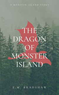 E.M. Bradshaw — The Dragon of Monster Island: M/M Romance