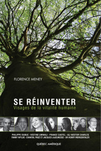 Florence Meney — Se réinventer - Visages de la vitalité humaine