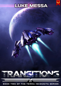 Luke Messa — Transitions (Terra Incognita Book 2)