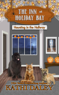 Kathi Daley — The Inn at Holiday Bay: Haunting in the Hallway