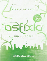 Alex Mírez — Asfixia (Spanish Edition)