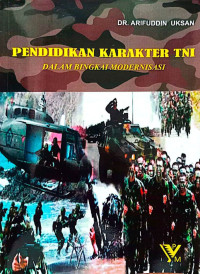 Dr. Arifuddin Uksan — Pendidikan Karakter TNI dalam Bingkai Modernisasi